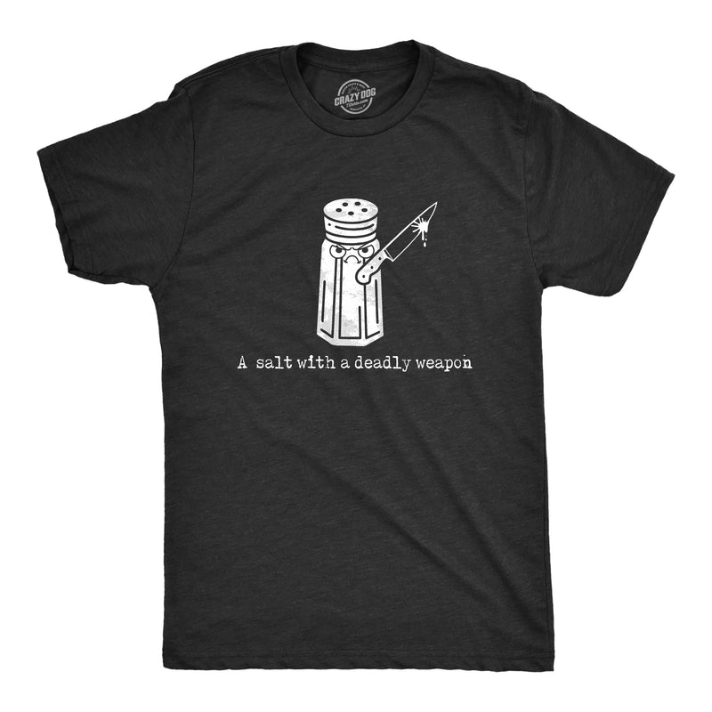Funny for Men Food Joke for Guys with Funny Sayings Sarcastic T-Shirt in Heather Black - a Salt