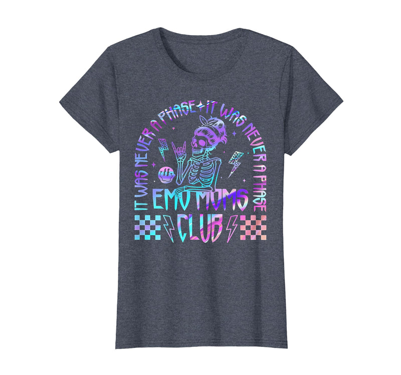 Emo Moms Club Halloween Costume Funny Skeleton It was Never A Phase Emo Moms Club Mother's Day Skeleton T-Shirt - Heather
