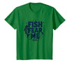 Mademark Fish Fear Me Funny Fishing for Men Angler Humor Quote T-Shirt - Kelly Green