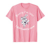 Sorry I'm Late, I Didn't Want to Come White Rabbit Watch T-Shirt in Pink