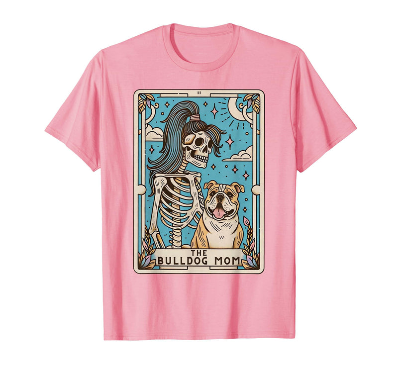 The Bulldog Mom Tarot Card Halloween Women Men Kid Retro Funny The Bulldog Mom Tarot Card Skeleton Halloween T-Shirt - Pink