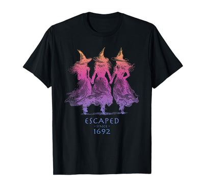Escaped Since 1692 Halloween Escaped Since 1692 Funny Witch Halloween Design T-Shirt