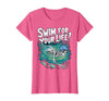 Swim Lover Halloween Custom Tee For Swimmers Kids Halloween Skeleton Swimming Swim for Your Life Swimmers Dad T-Shirt - Pink