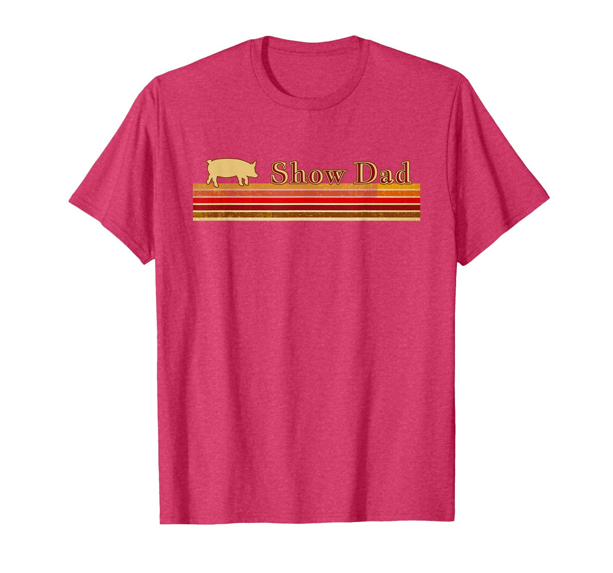Showing Cattle T-Shirts And Apparel Show Dad - Fun Distressed Look for Showing Pigs T-Shirt - Red Heather