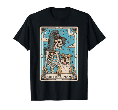 The Bulldog Mom Tarot Card Halloween Women Men Kid Retro Funny The Bulldog Mom Tarot Card Skeleton Halloween T-Shirt
