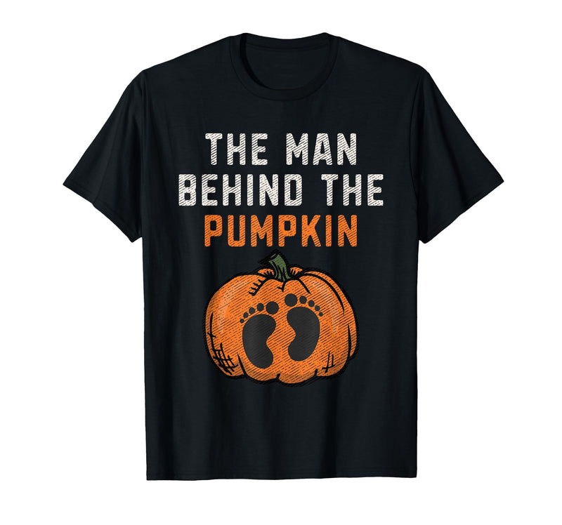 Halloween Pregnancy Announcement for Future Dad The Man Behind The Pumpkin Dad Halloween Pregnancy Reveal T-Shirt - Black