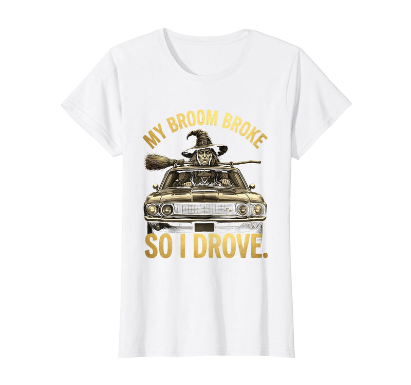 Mademark My Broom Broke So I Drove Funny Halloween Design T-Shirt - White