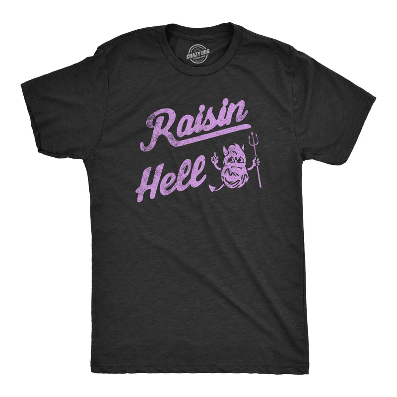 Funny for Men Food Joke for Guys with Funny Sayings Sarcastic T-Shirt in Heather Black - Raisin Hell
