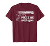 Gun Lover Cool Man Tee Piece Be with You 2nd Amendment Gun Lover Cool Man T-Shirt - Burgundy