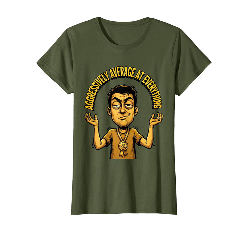 Mademark Aggressively Average At Everything Funny Design T-Shirt - Women - Olive Green