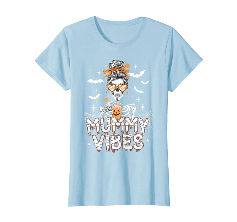 Mummy Vibes Halloween Coffee Funny Skeleton Tee Mummy Vibes Halloween Coffee Funny Skeleton Mother Mom T-Shirt - Baby Blue
