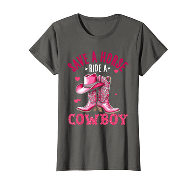 Save A Horse Ride A Cowboy Western Country Life Cowgirl T-Shirt