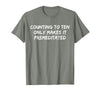 Counting to Ten Only Makes It Premeditated, Funny Saying T-Shirt - Olive Heather