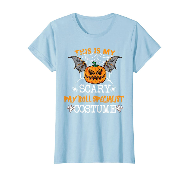 Halloween Party Costume Apparel Men Women This is My Scary Payroll Specialist Costume Halloween Party T-Shirt - Baby Blue