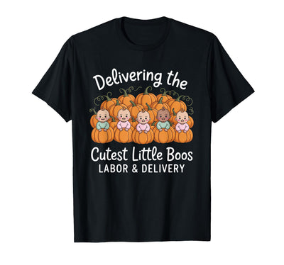 Spooky Nurse Halloween Labor and Delivery Gift Tee Delivering The Cutest Boos Labor & Delivery Halloween Nurse T-Shirt