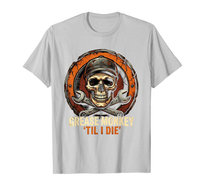 Grease Monkey 'Til I Die Mechanic Skull Design T-Shirt - Men