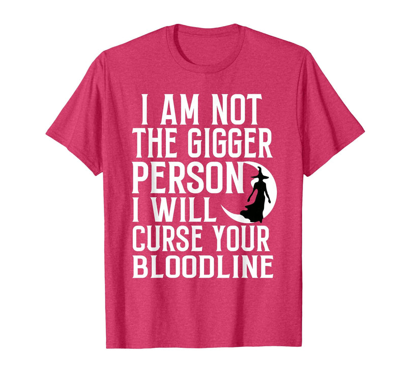 Witch Halloween Sarcastic Skeleton Funny Tee Im Not The Bigger Person I'll Curse Your Entire Bloodline T-Shirt - Red Heather