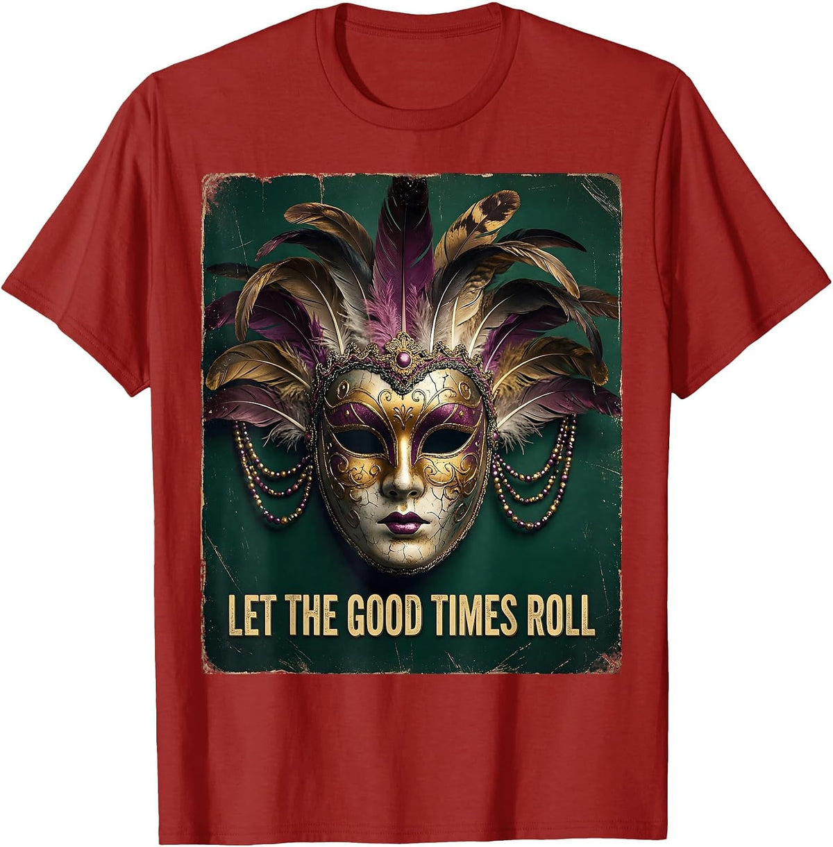 Let the Good Times Roll Mardi Gras Women's Design T-Shirt - Cranberry Red