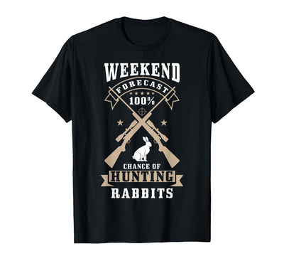 Weekend Forecast Hunting Rabbits T-Shirt