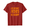 Life Without Jesus Is Scary Novelty Co. Life Without Jesus is Scary Halloween Christian Costume T-Shirt - Cranberry Red