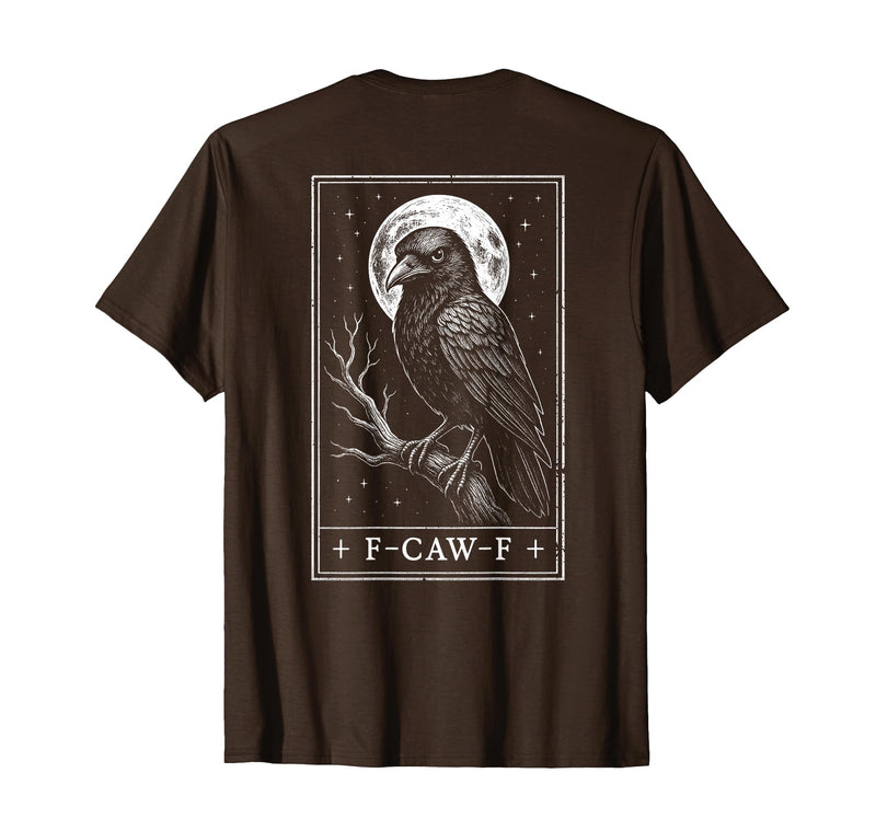 F-CAW-F Meme Raven Gothic Halloween Graphic Tees F-CAW-F Crow Tarot Card Funny Halloween Vintage On Back T-Shirt - Brown