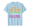 Halloween Nurse Shirts For Women Scrub Costumes Spell Just Kidding Haldol Funny Nurse Halloween RN ICU Women T-Shirt - Baby