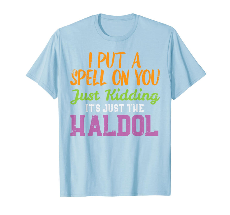 Halloween Nurse Shirts For Women Scrub Costumes Spell Just Kidding Haldol Funny Nurse Halloween RN ICU Women T-Shirt - Baby