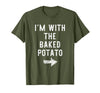 Im With The Baked Potato Halloween Costume I’m with The Baked Potato Funny Halloween Couple Costume T-Shirt - Olive Green