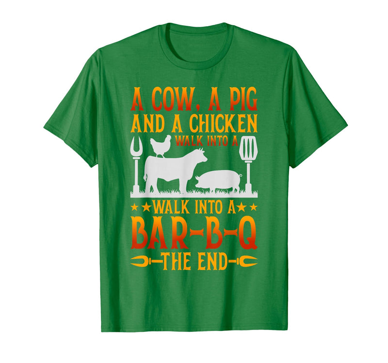 Cow A Pig And A Chicken gift idea A Cow A Pig and A Chicken Walk Into A BBQ The End Barbecue T-Shirt - Kelly Green