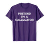 Funny Costume Party Halloween Tees by T&T Pretend I'm A Calculator Lazy Halloween Costume T-Shirt - Purple