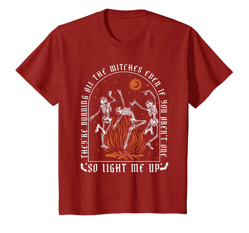 They're Burning All The Witches Witch Halloween They're Burning All The Witches Spooky Witch Happy Halloween T-Shirt -