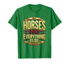 Mademark Horses Over Everything Equestrian Women's Design T-Shirt - Men - Kelly Green