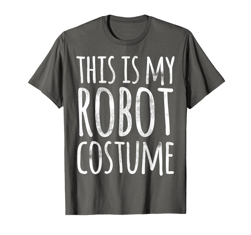 Funny Lazy Halloween T Shirt This is My Robot Costume T-Shirt - Asphalt Grey