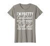 I Am Pretty Confident DNG Similar to I Am Pretty Confident My Last Words T-Shirt - Slate Grey