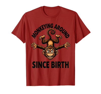 Monkeying Around Since Birth Funny Monkey Design T-Shirt - Men