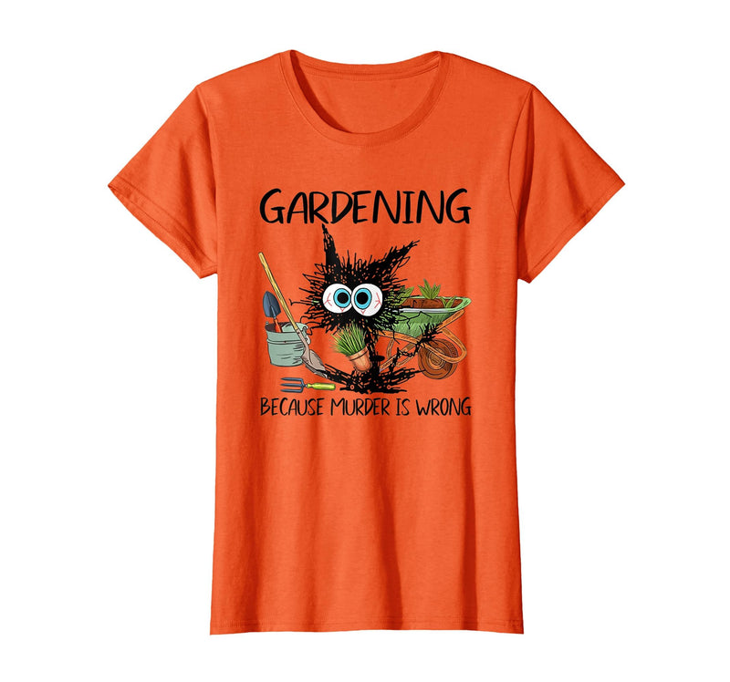 Black Cat Do Gardening Because Murder is Wrong T-Shirt - Orange
