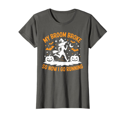 Running Broom Halloween tee My Broom Broke So Now I Go Running Witch Run Lover Halloween T-Shirt