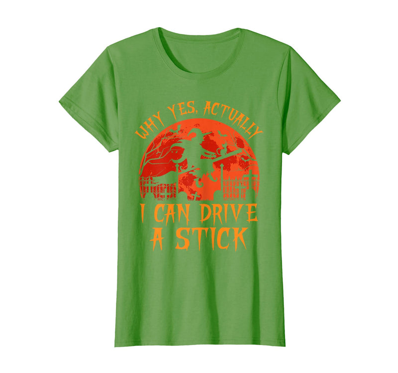Why Yes I Can Drive A Stick Halloween Costume Yes Actually I Can Drive A Stick Witch Halloween Costume T-Shirt - Grass Green