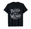 Halloween Costume Wizard Magic Pretend I'm A Wizard T-Shirt - Black