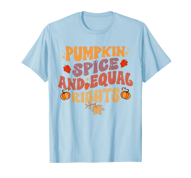 Equal Rights Outfits & Feminist Halloween Costume Pumpkin Spice and Equal Rights Feminist Halloween T-Shirt - Baby Blue