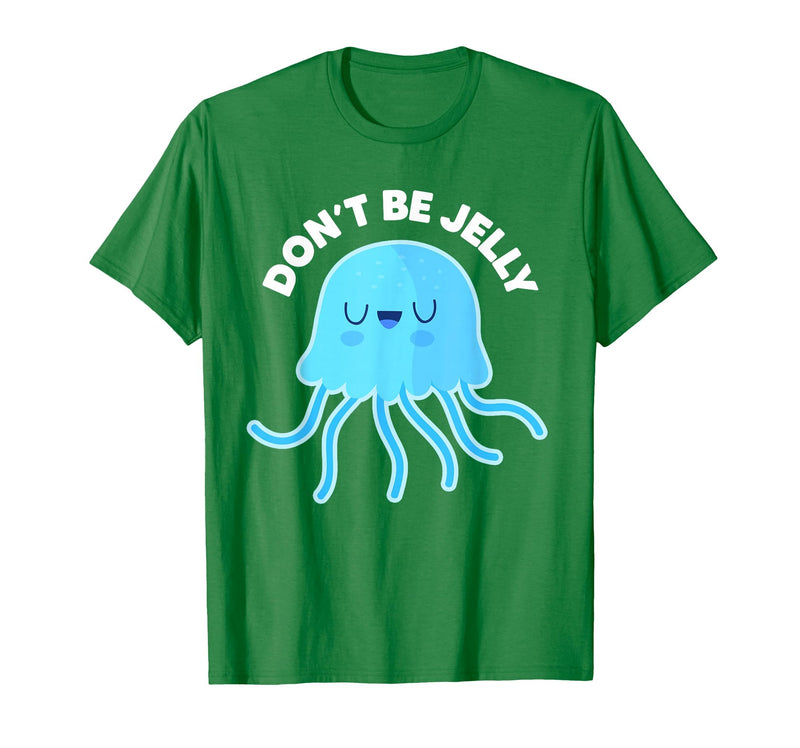 Don't Be Jelly Funny Jellyfish shirt for girls Cute Don't Be Jelly Pun Funny Jellyfish Halloween Costume T-Shirt - Kelly