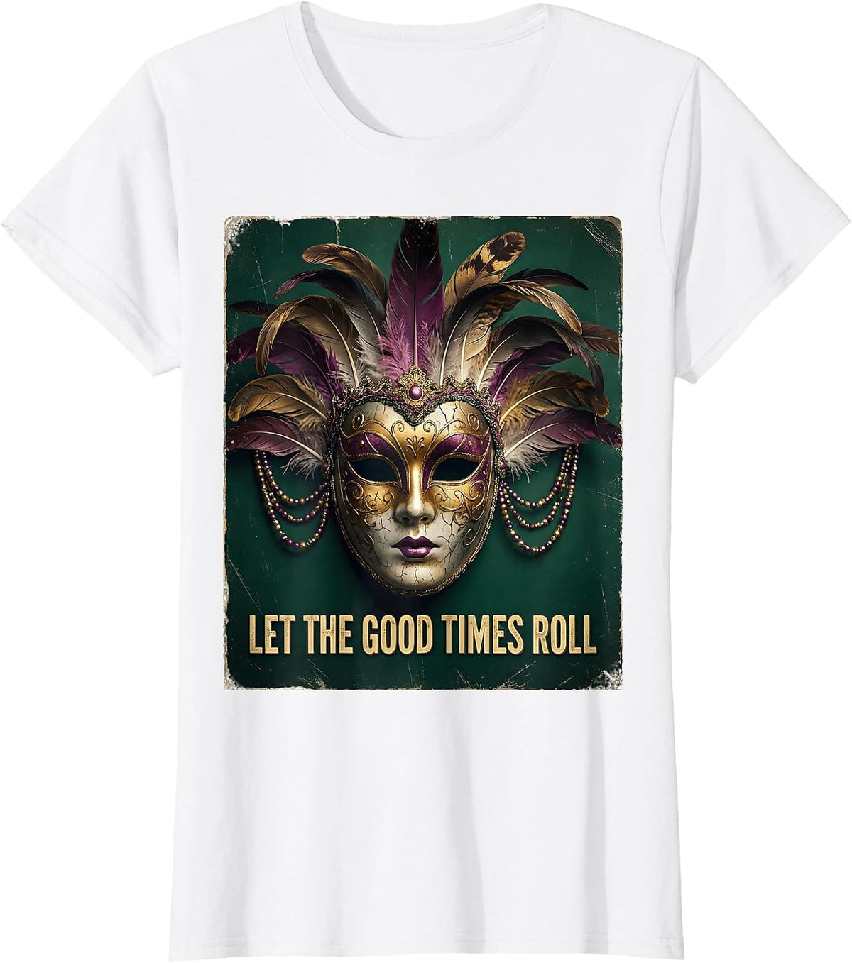Let the Good Times Roll Mardi Gras Women's Design T-Shirt - White