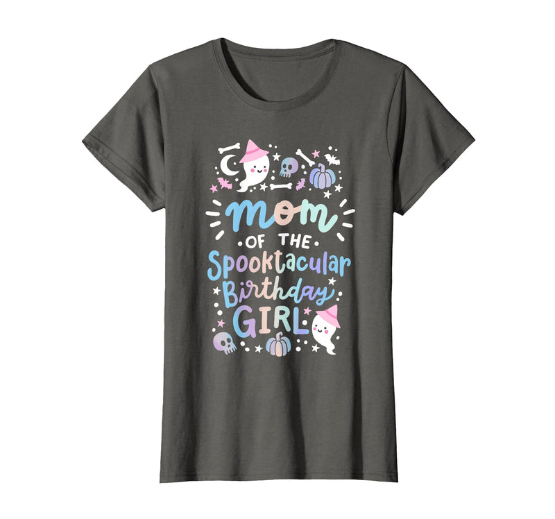 Faboolous Family Halloween Birthday Party Outfits Mom of the Spooktacular Birthday Girl Halloween Family T-Shirt - Asphalt