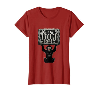 Monkeying Around Stone Cold Sober Design T-Shirt - Women