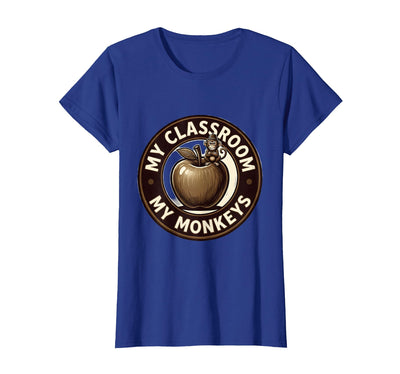 My Classroom My Monkeys Teacher Humor Design T-Shirt - Women