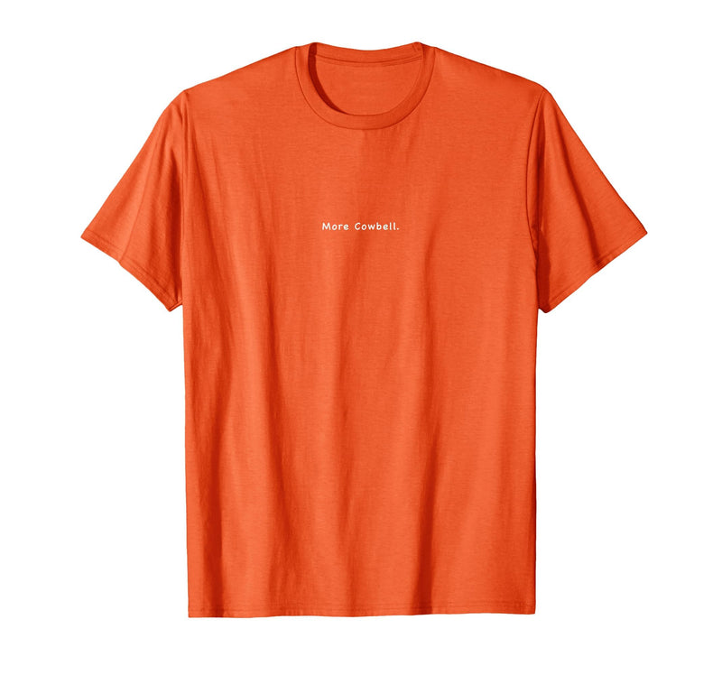 Charming Rebels Co. More Cowbell T-Shirt - Orange
