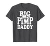 Humor Adult Dad Jokes Fathers Day Tees Big Pimp Daddy Halloween Costume T-Shirt - Dark Heather Grey