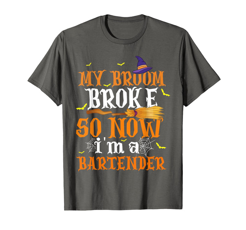 My Broom Broke So I Became A Bartender Halloween Costume T-Shirt - Asphalt Grey