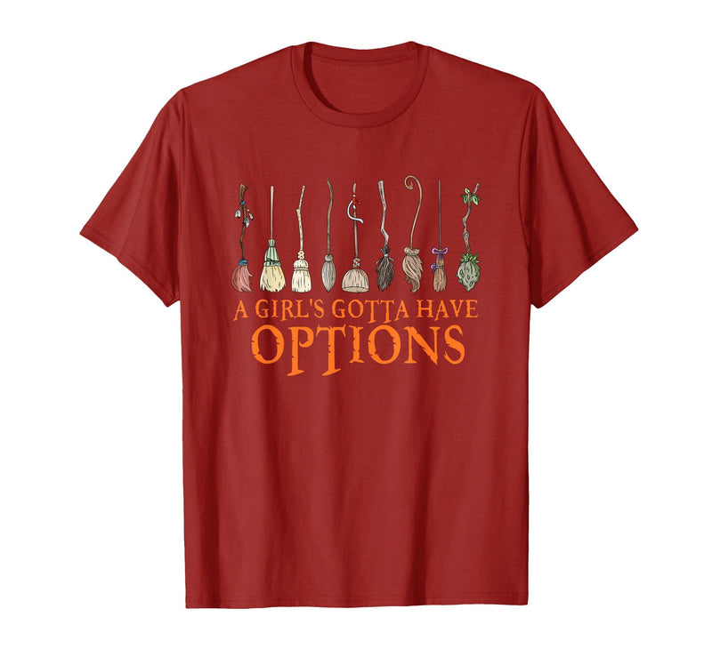 Funny Halloween Spooky Season Witch Broom A Girl's Gotta Have Options with Witch Broom Halloween T-Shirt - Cranberry Red
