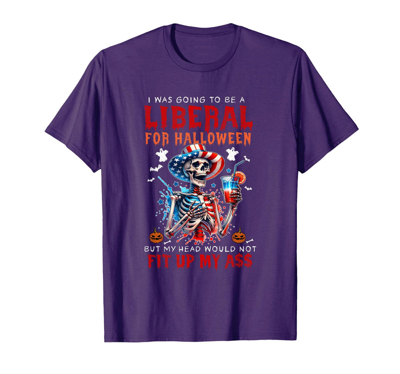 Funny Halloween Night Spooky Horror Lover Going to Be Liberal Halloween Head Would Not Fit Political T-Shirt - Purple